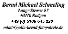Bernd Michael Schmeling, Lange Strasse 85, 63110 Rodgau, admin(at)ulla-bernd-fotogalerie.de